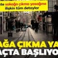 Hafta sonu sokağa çıkma kısıtlaması başladı !