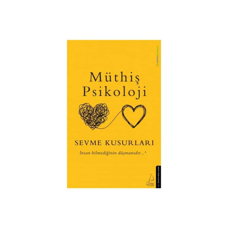 Sevme Kusurları -Müthiş Psikoloji