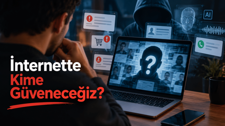 İnternette Kime Güveneceğiz?